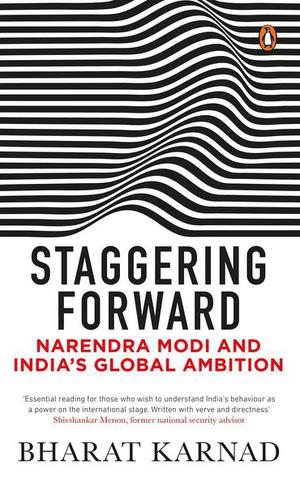 'Staggering Forward-Narendra Modi and India’s Global Ambition' review: Foreign policy in a hurry