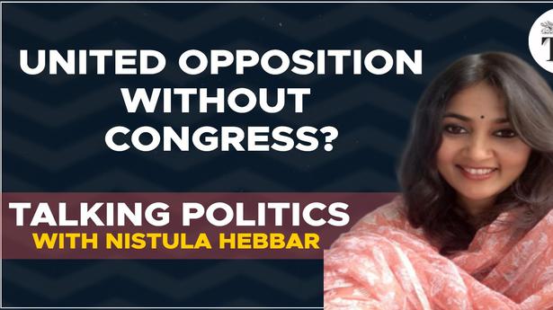 A united Opposition without Congress? | Talking Politics with Nistula Hebbar